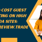 Low-Cost Guest Posting on High DA Sites